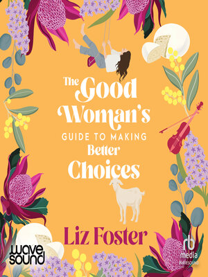 The Good Woman's Guide to Making Better Choices - Audiobook